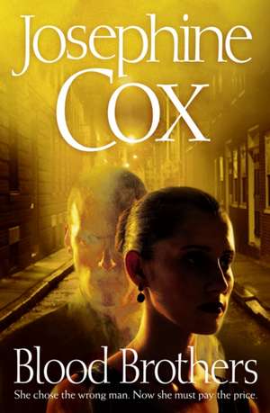 Blood Brothers de Josephine Cox