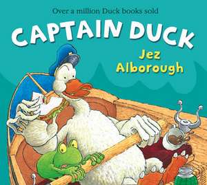 Captain Duck de Jez Alborough