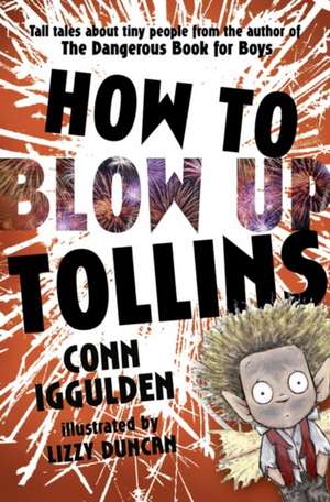 How to Blow Up Tollins de Conn Iggulden