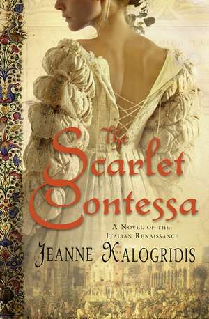 The Scarlet Contessa de Jeanne Kalogridis