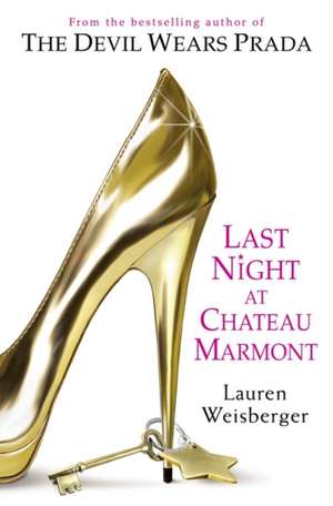 Last Night at Chateau Marmont de Lauren Weisberger