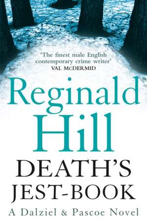 Hill, R: Death's Jest-Book de Reginald Hill