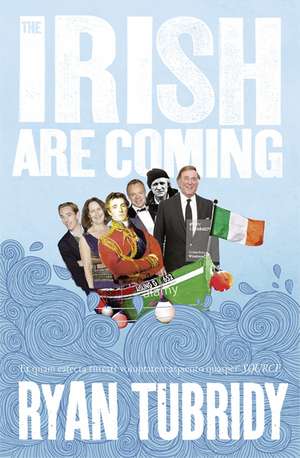 The Irish are Coming de Ryan Tubridy