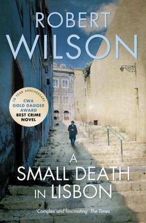 A Small Death in Lisbon de Robert Wilson