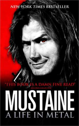 Mustaine: A Life in Metal de Dave Mustaine