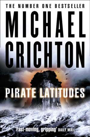 Crichton, M: Pirate Latitudes