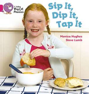 Sip It, Dip It, Tap It de Monica Hughes