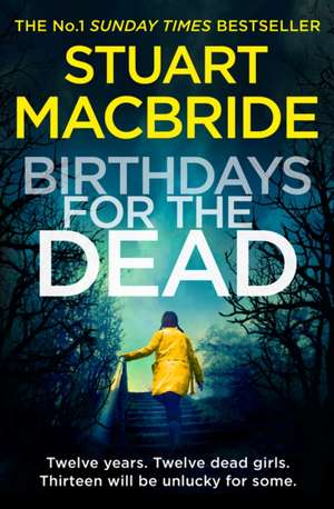 Birthdays for the Dead de Stuart MacBride