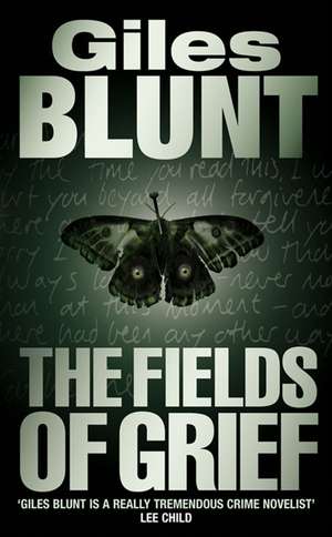 The Fields of Grief de Giles Blunt