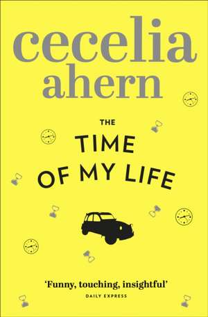 The Time of My Life de Cecelia Ahern