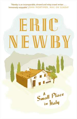 A Small Place in Italy de Eric Newby