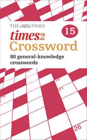 The Times Quick Crossword Book 15 de The Times Mind Games