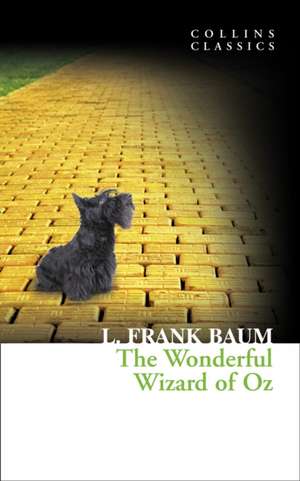 The Wonderful Wizard of Oz (Collins Classics) de L. Frank Baum