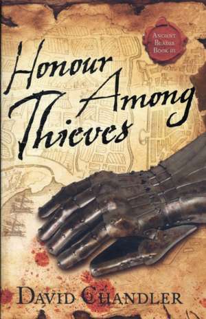 Honour Among Thieves de David Chandler