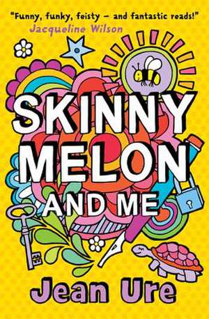 Skinny Melon and Me de Jean Ure