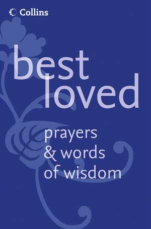 Best Loved Prayers and Words of Wisdom de Martin Manser