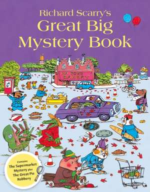 Richard Scarry's Great Big Mystery Book de Richard Scarry