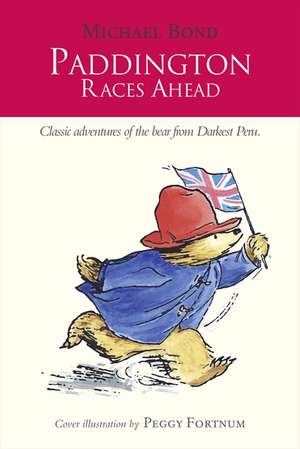 Bond, M: Paddington Races Ahead