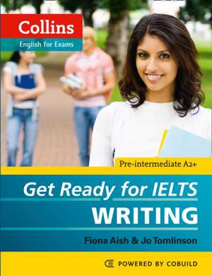 Get Ready for IELTS - Writing de Fiona Aish