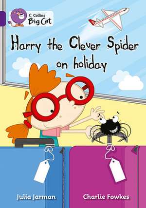 Harry the Clever Spider on Holiday de Julia Jarman