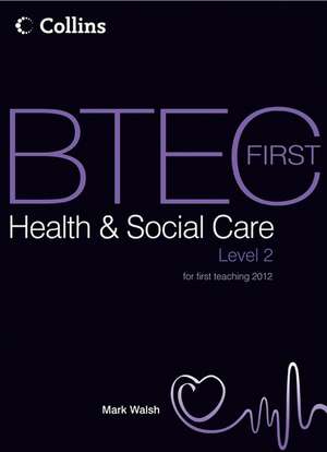 BTEC First Health and Social Care de Mark Walsh