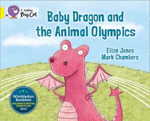 Baby Dragon and the Animal Olympics de Eliza Jones