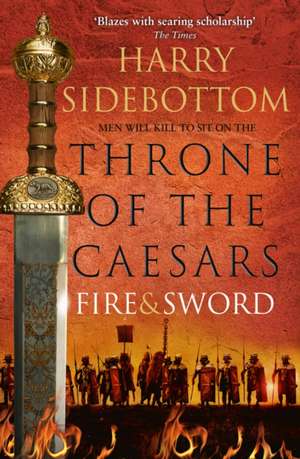 Fire and Sword de Harry Sidebottom