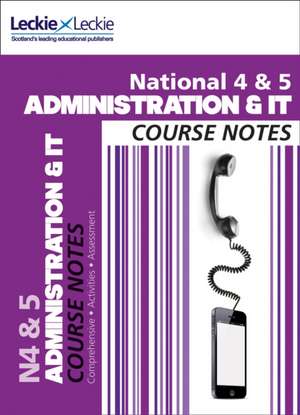 National 4/5 Administration and IT Course Notes de Kathryn Pearce