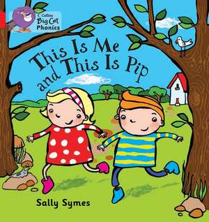 THIS IS ME AND THIS IS PIP de Sally Symes