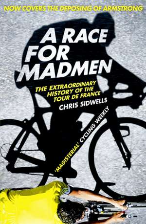 A Race for Madmen de Chris Sidwells