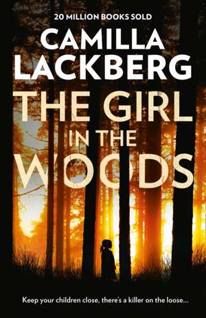 The Girl in the Woods de Camilla Lackberg