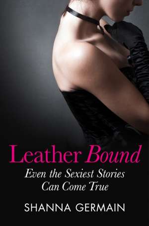 Leather Bound de Shanna Germain