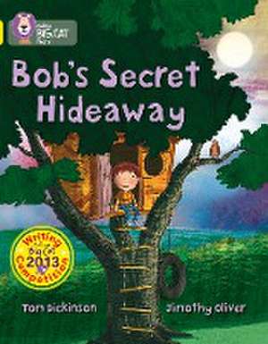 Bob's Secret Hideaway de Tom Dickinson