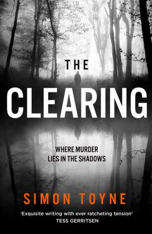 The Clearing de Simon Toyne