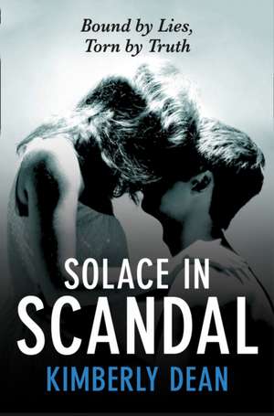 Solace in Scandal de Kimberly Dean