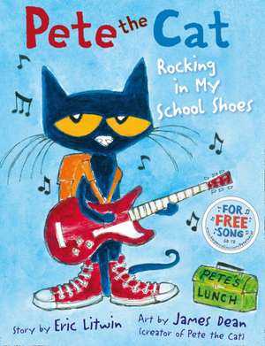 Pete the Cat Rocking in My School Shoes de Eric Litwin