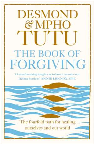 The Book of Forgiving de Rev Mpho Tutu