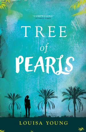 Tree of Pearls de Louisa Young