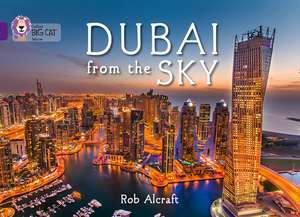 Dubai from the Sky: Purple/Band 08 de Rob Alcraft