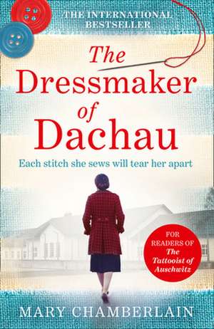 The Dressmaker of Dachau de Mary Chamberlain