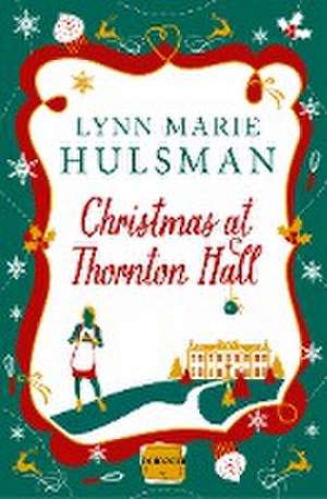 Christmas at Thornton Hall de Lynn Marie Hulsman