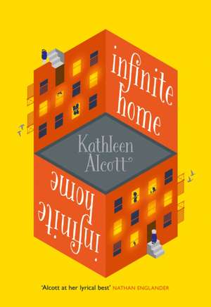 Infinite Home de Kathleen Alcott