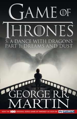 A Dance with Dragons: Part 1 Dreams and Dust de George R. R. Martin