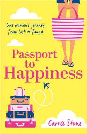 Passport to Happiness de Carrie Stone