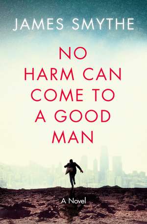 No Harm Can Come to a Good Man: Fluent Reading de James Smythe