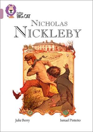 Collins Big Cat -- Nicholas Nickleby: Band 18/Pearl de Julie Berry