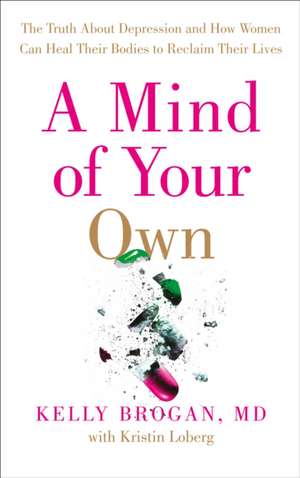 A Mind of Your Own de Kelly Brogan