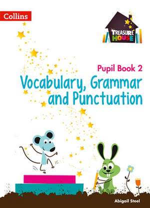 Treasure House -- Year 2 Vocabulary, Grammar and Punctuation Pupil Book: Rivers, Wetlands and the Centuries-Old Battle Against Flooding de Abigail Steel