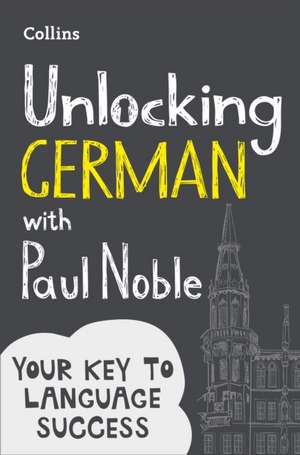 Unlocking German with Paul Noble de Paul Noble