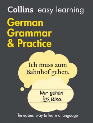 Collins Easy Learning German - Easy Learning German Grammar and Practice de Collins Dictionaries